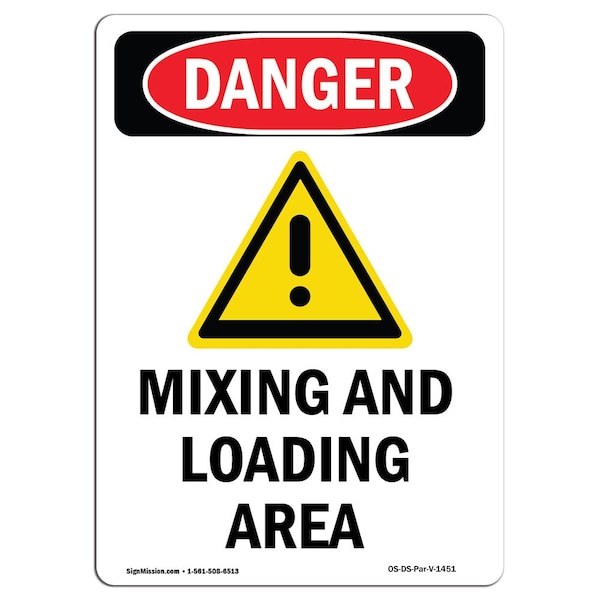 Safety Sign, OSHA Danger, 5" Height, Mixing And Loading Area, Portrait, 10PK
